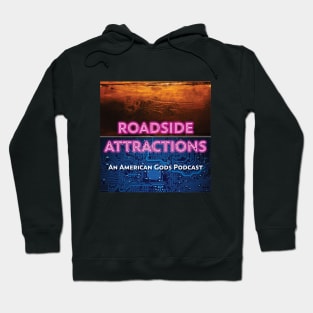 Roadside Attractions: The American Gods Podcast Hoodie